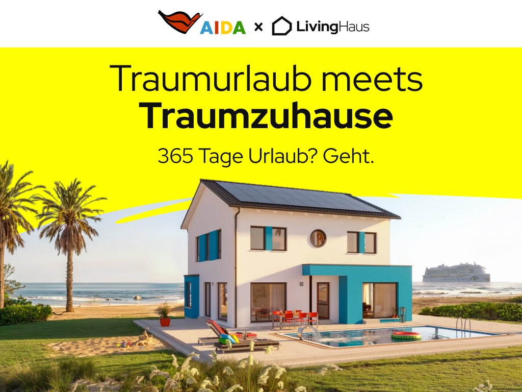 GENIESSEN SIE URLAUBSGEFÜHLE WIE AUF DER AIIDA - IN IHREM NEUEN HAUS! TEL.: 01714863595  